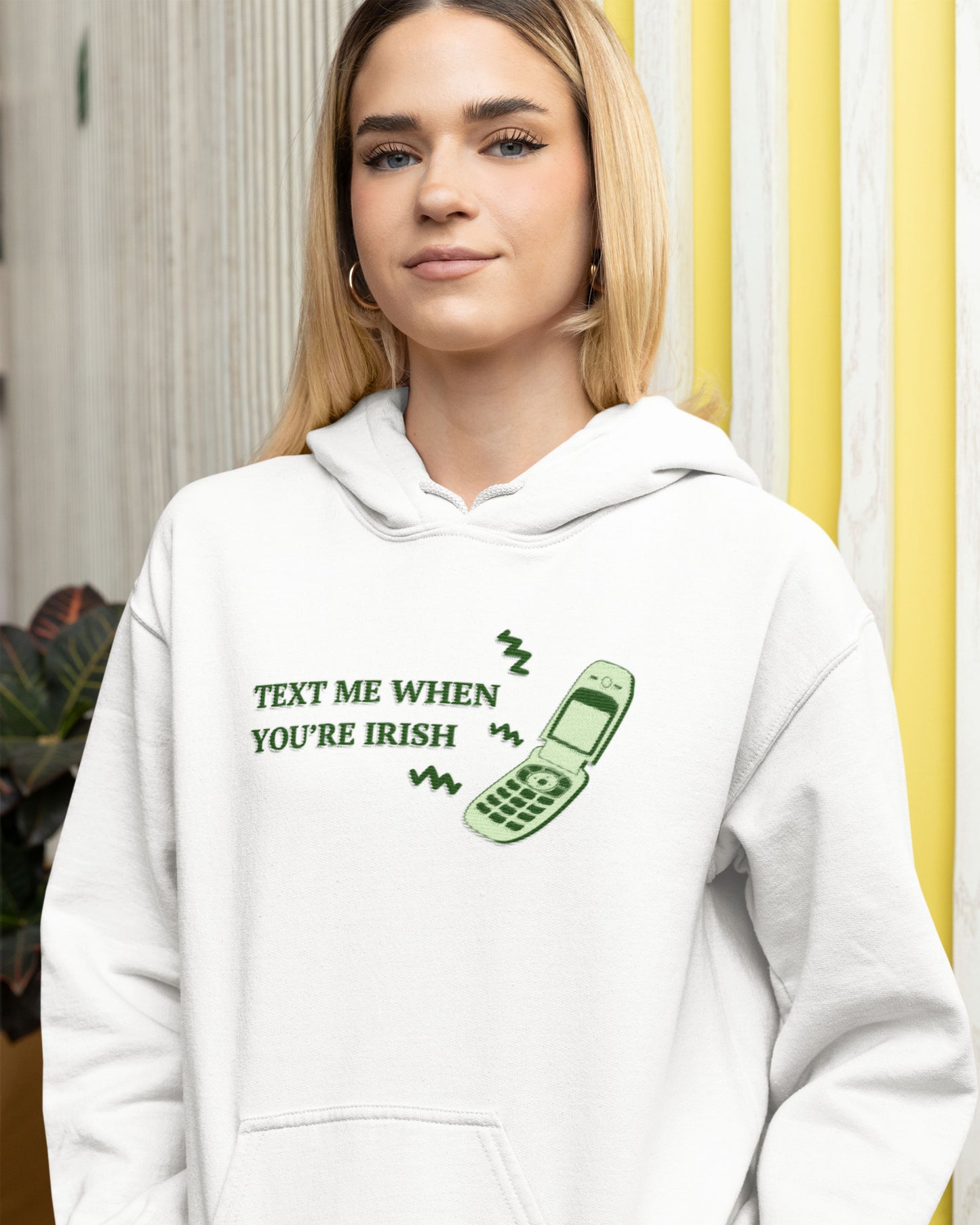 Girl in comfy Text Me When You're Irish white hoodie